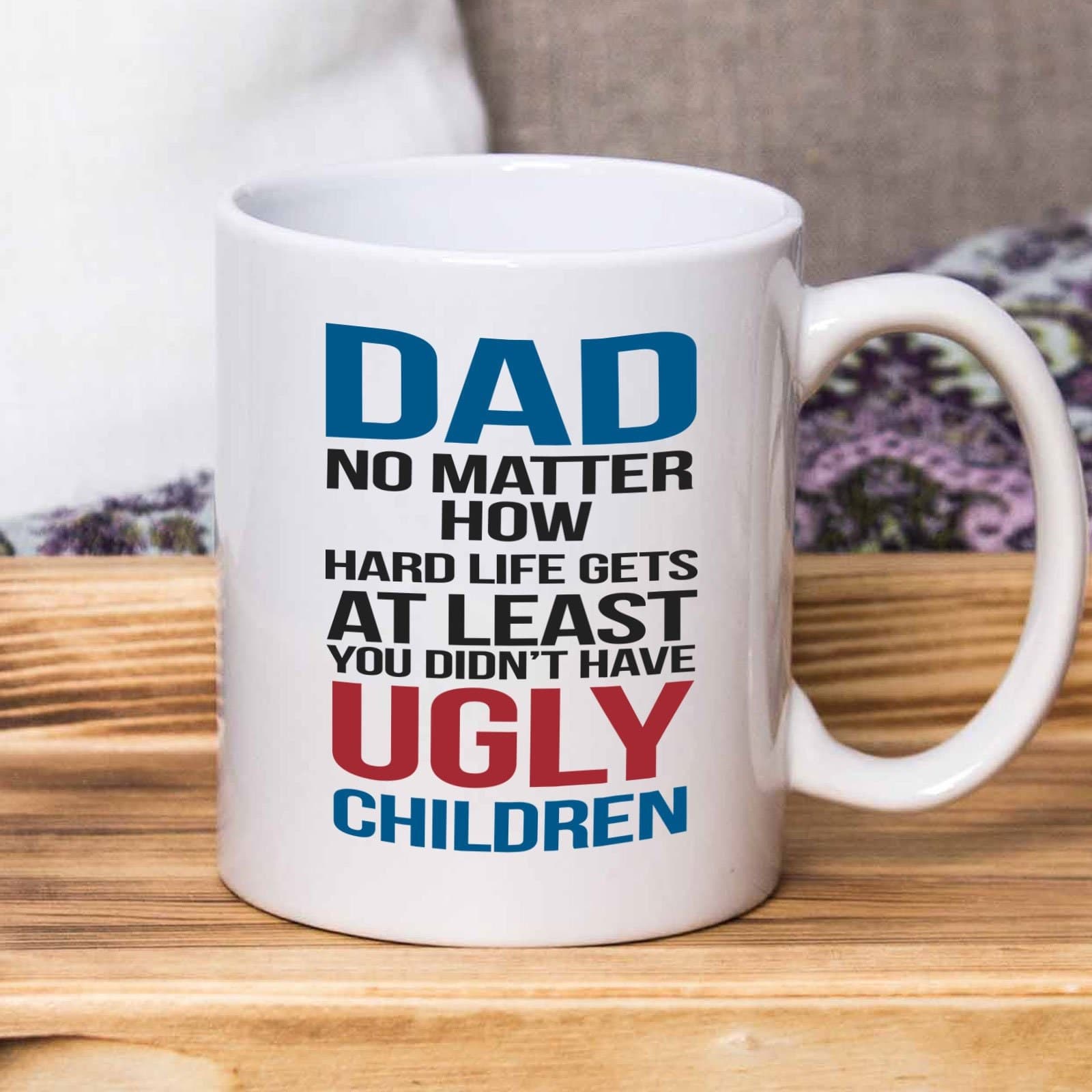 Funny Dad Mug, "Ugly Children" Ceramic Coffee Cup, Father's Day Gift
