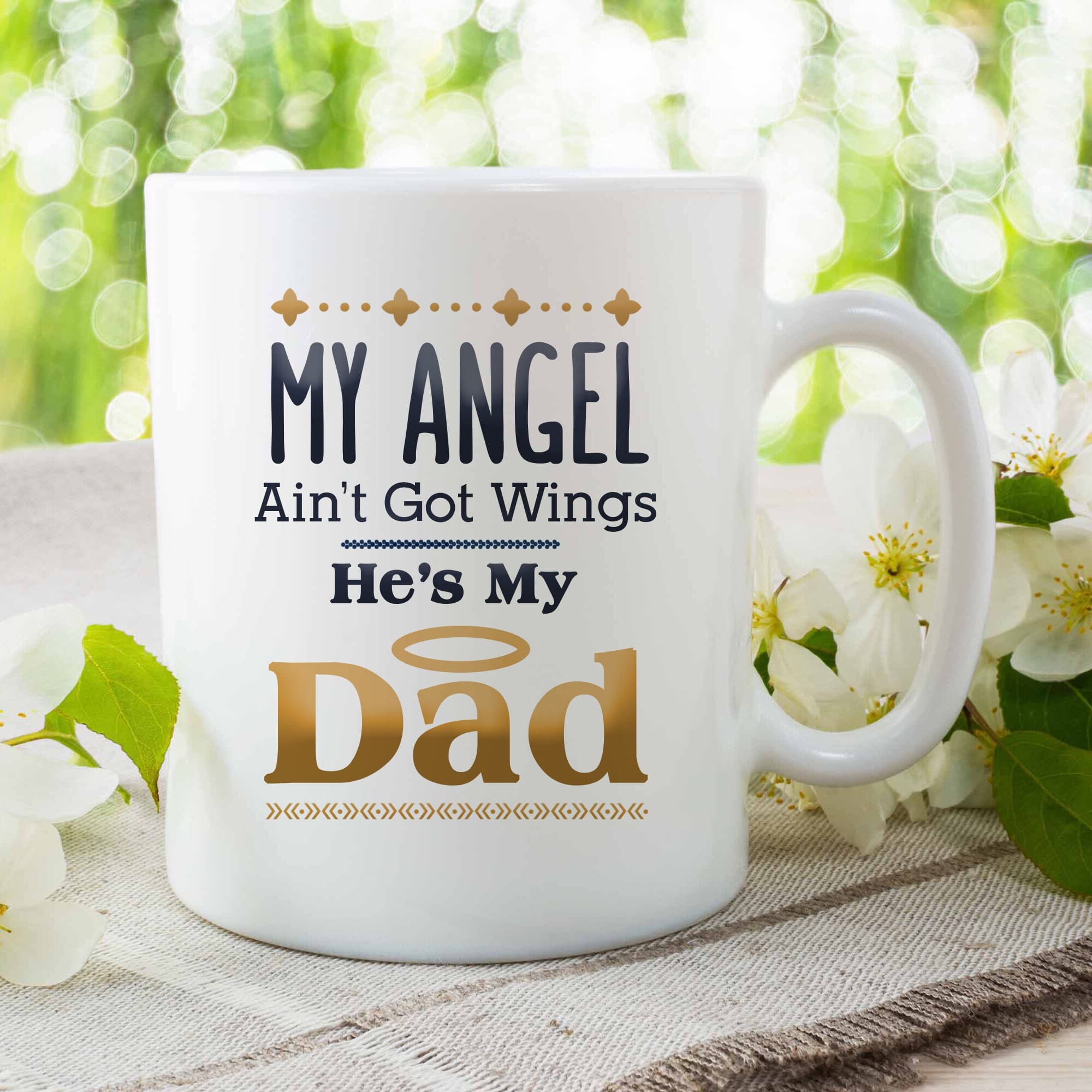 My Angel Dad Coffee Mug, Father's Day Gift