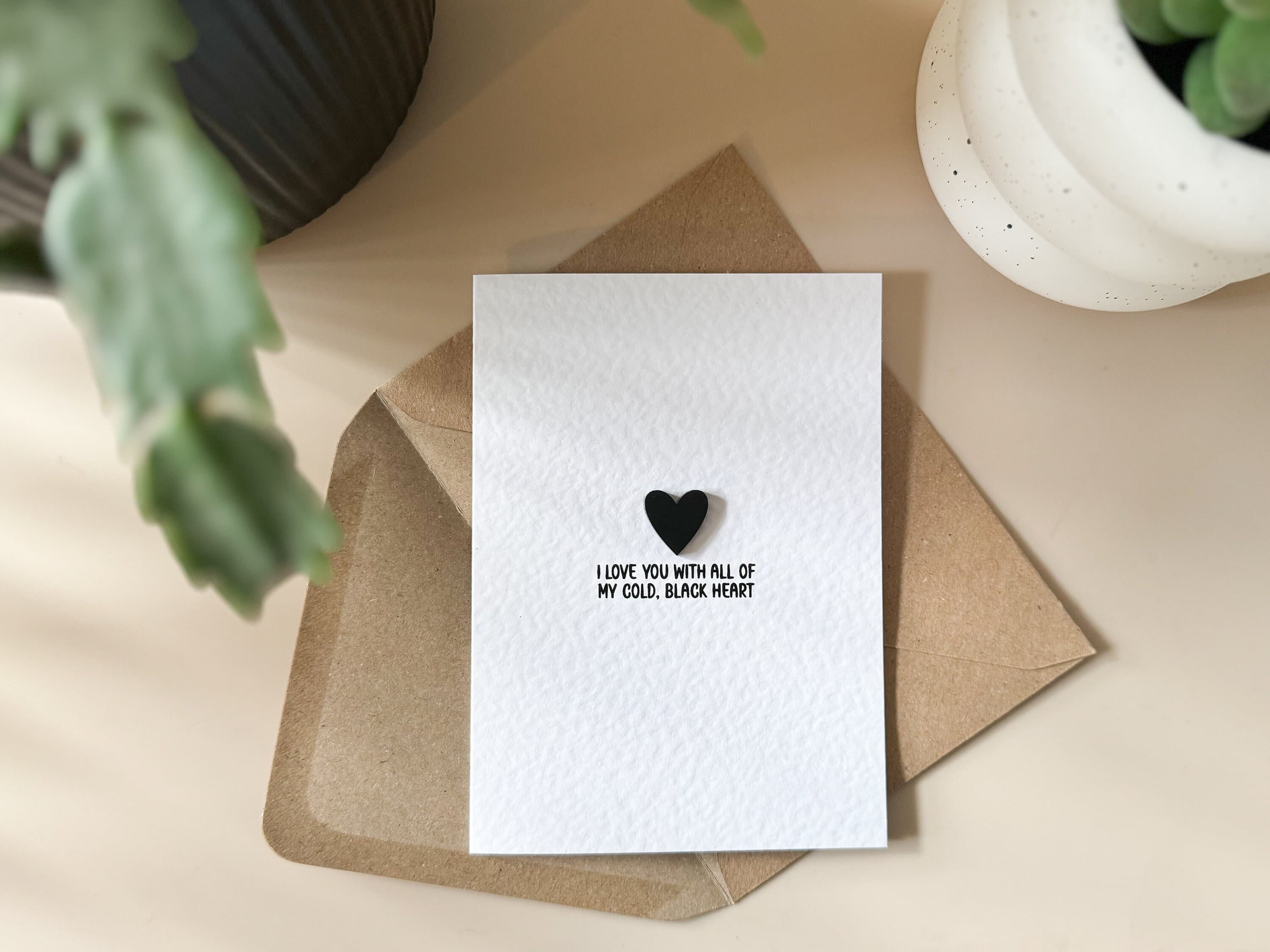 I Love You With All Of My Cold, Black Heart - Funny Valentine's Day Card for Him or Her