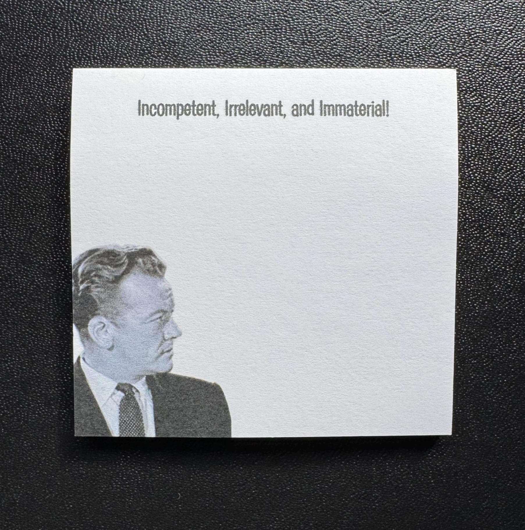 Perry Mason Post-It Notepad, Incompetent, Irrelevant, Immaterial, Hamilton Burger, William Talman, Raymond Burr - image 3
