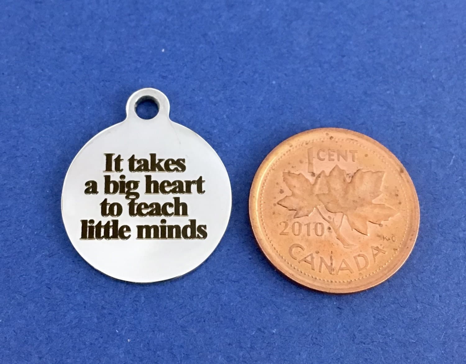 Teacher gift, It takes a big heart to teach little minds, Stainless Steel engraved charm, saying charm, Canada Supplier, Bellaire Wholesale - image 3