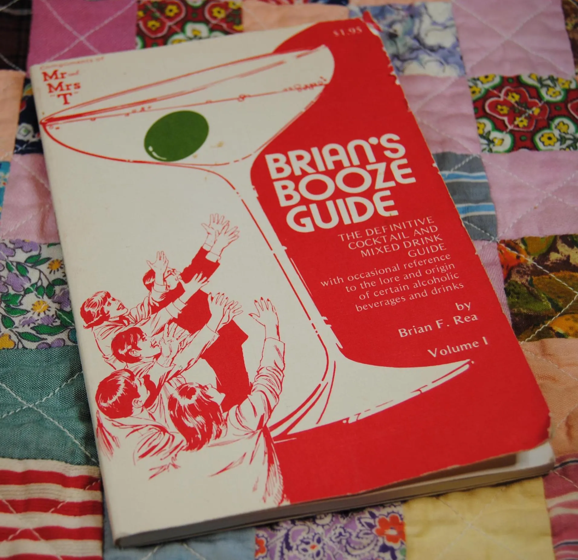 Brian's Booze Guide - by Brian F Rea - 1978 Volume 1 - Compliments of Mr and Mrs "T"