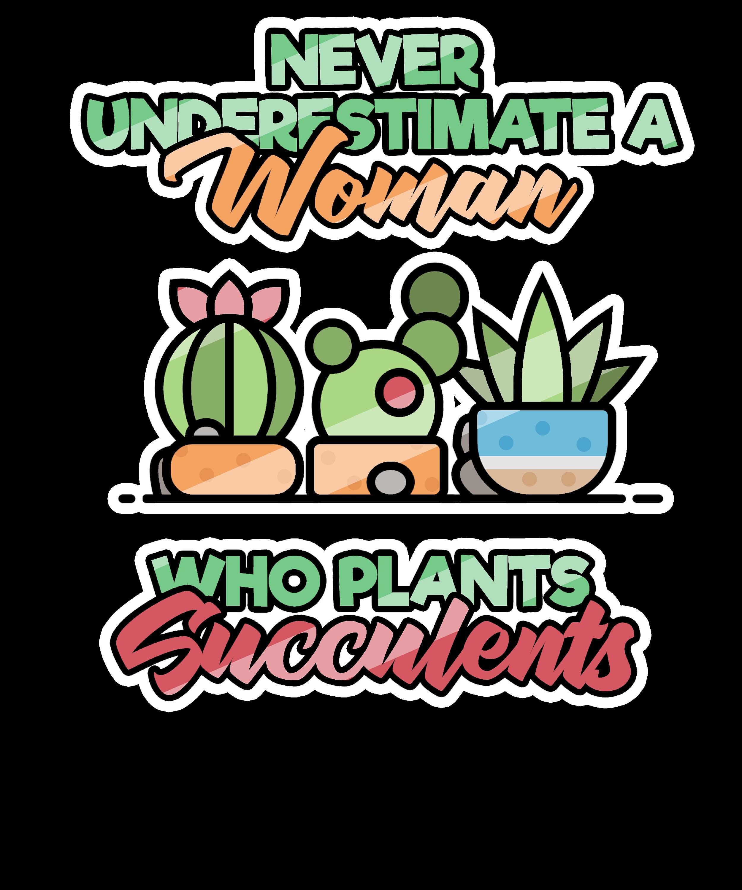 Plant Shirt, Succulent Gift, Succulent Shirt, Succulent Plants, Cacti Shirt, Plant Lady, Never Underestimate A Woman Who Plants Succulents - image 5