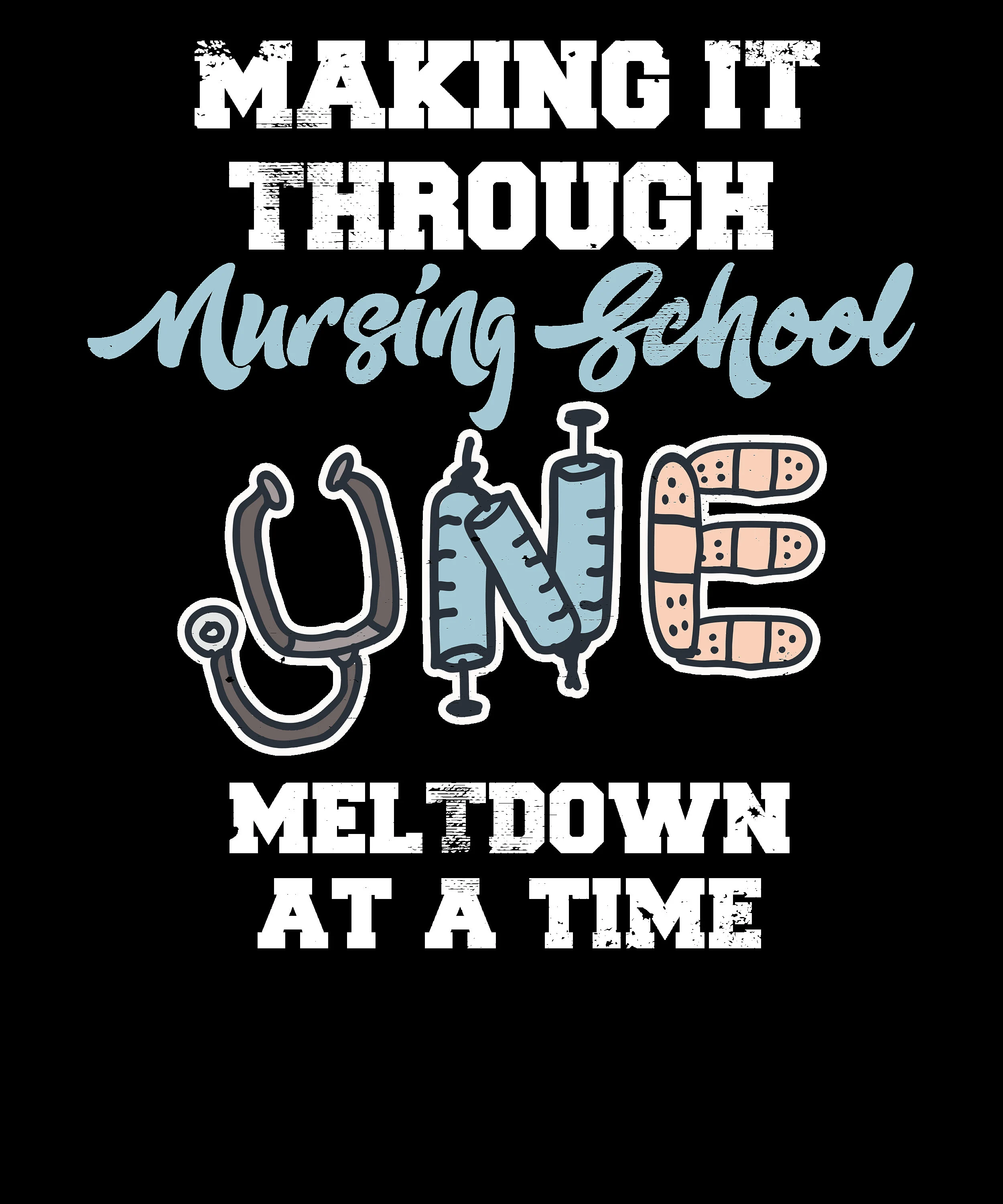Nurse Student Shirt, Nursing Student Gift, Nurse Shirt, Nursing Shirt, Nurse Life, Making It Through Nursing School One Meltdown At A Time - image 4