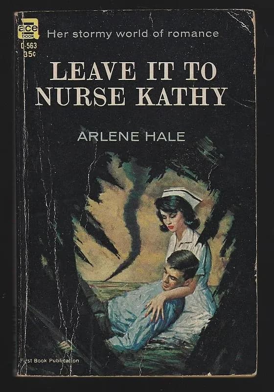 Arlene Hale Nurse Romances Vintage Paperbacks Frightened Nurse, Lady is a Nurse, Leave It to Nurse Kathy, Nurse Connor Comes Home - image 4
