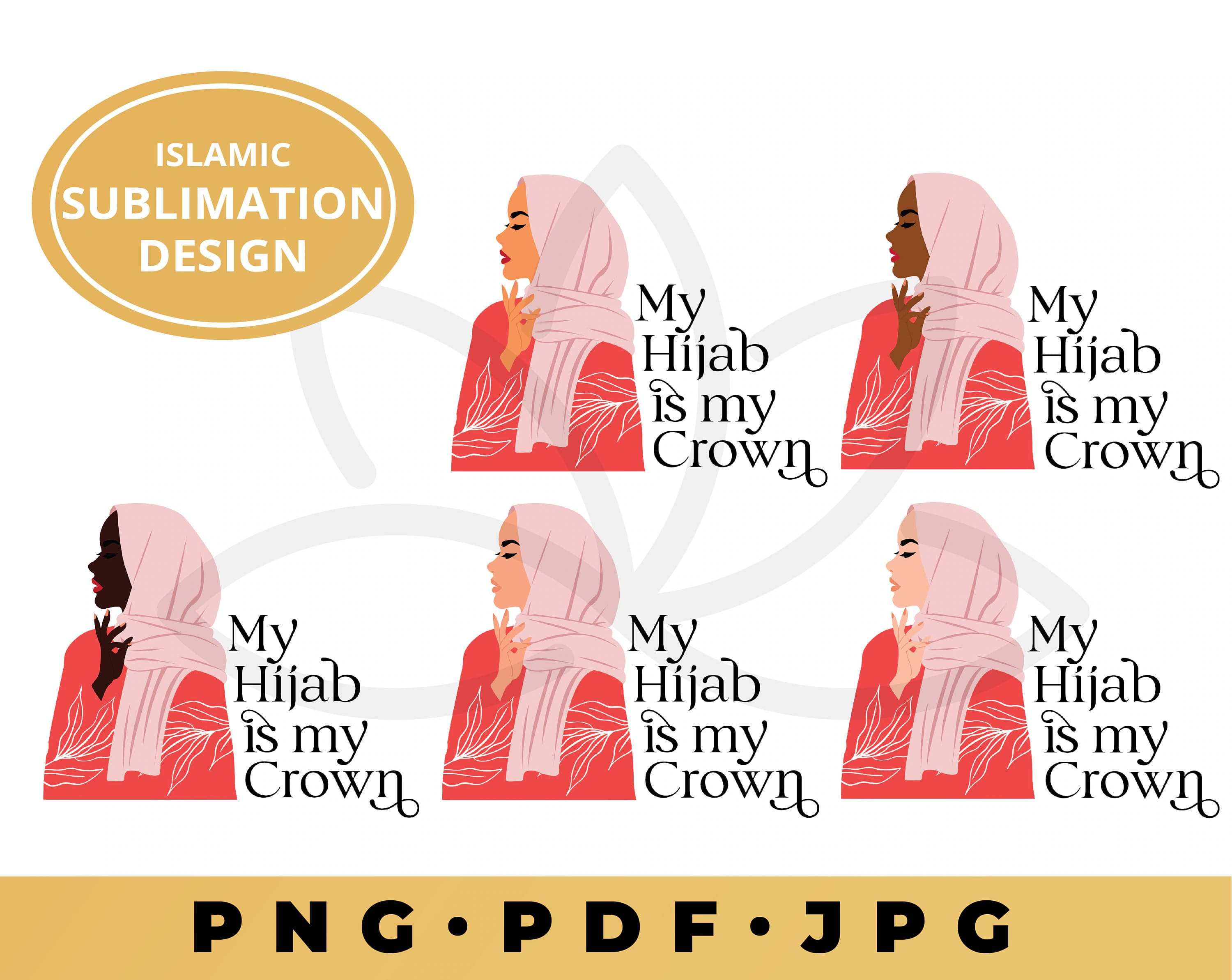 Hijab is My Crown PNG, Islamic Sublimation Design, Muslim Women Girl, Hijab Headscarf PNG, Veil, Hijab Scarf, Hijab is my crown sublimation