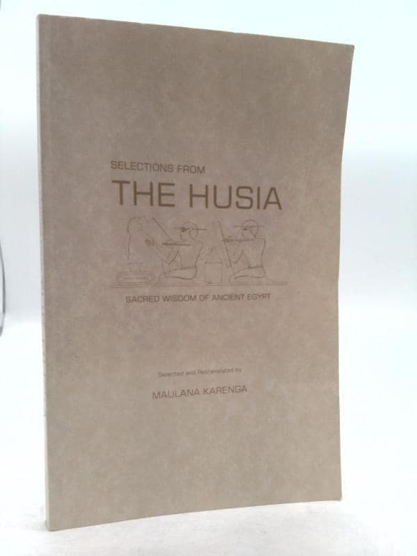 Selections From the Husia by Maulana Karenga