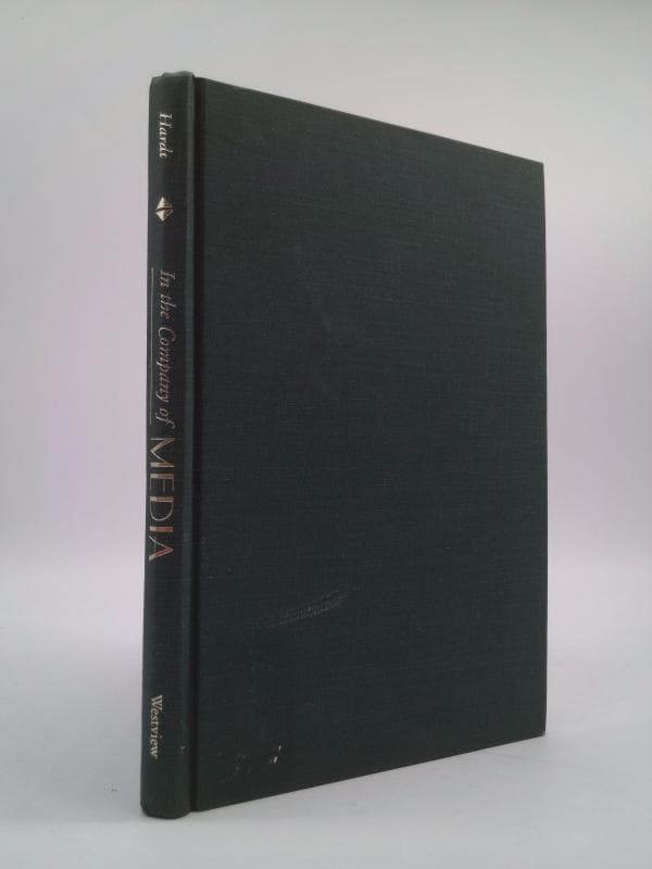 In the Company of Media: Cultural Constructions of Communication 1920'S-1930'S by Hanno Hardt