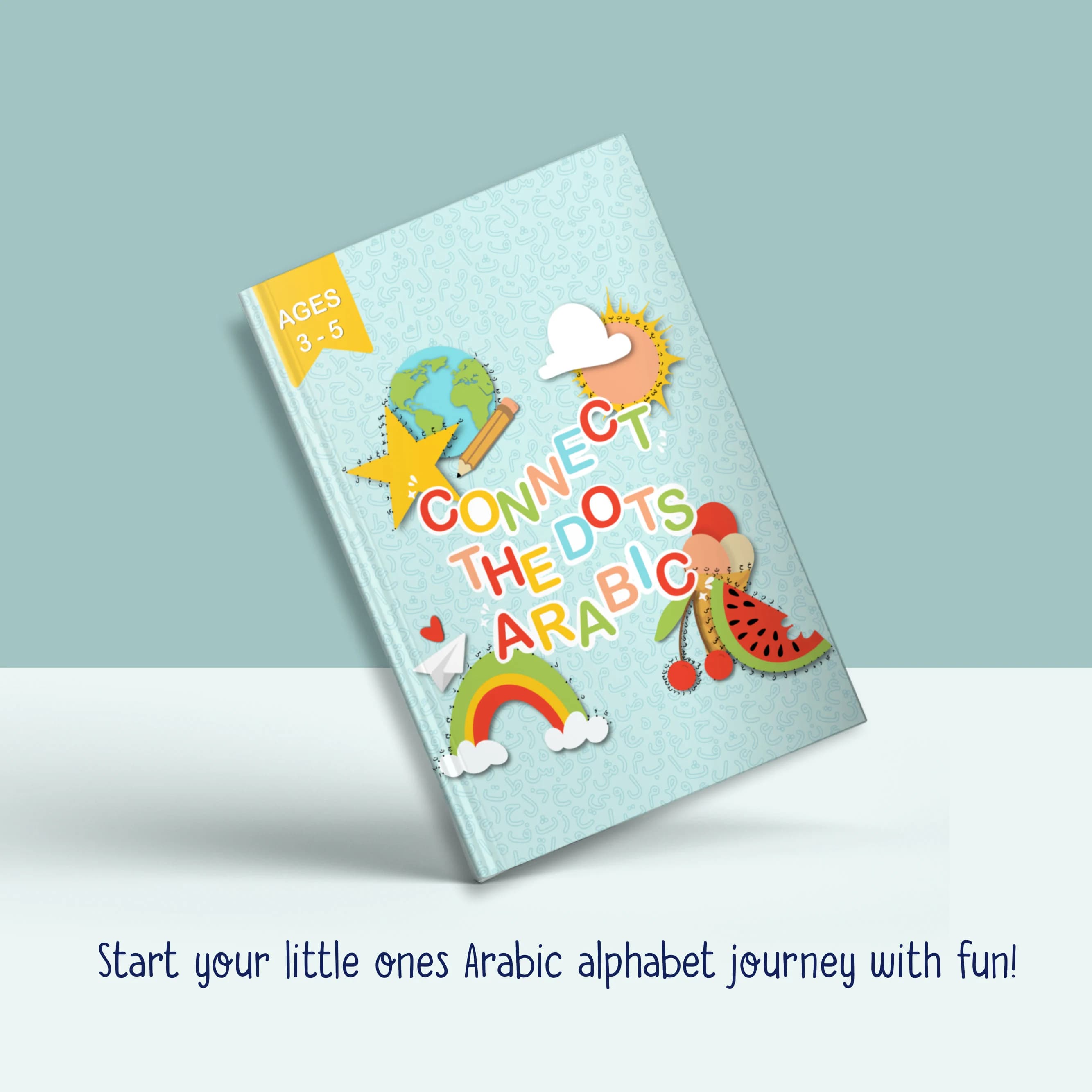 Connect the Dots Arabic: An Exciting and Fun Arabic Alphabet Book for Kids with 30 Pages of Arabic Fun!