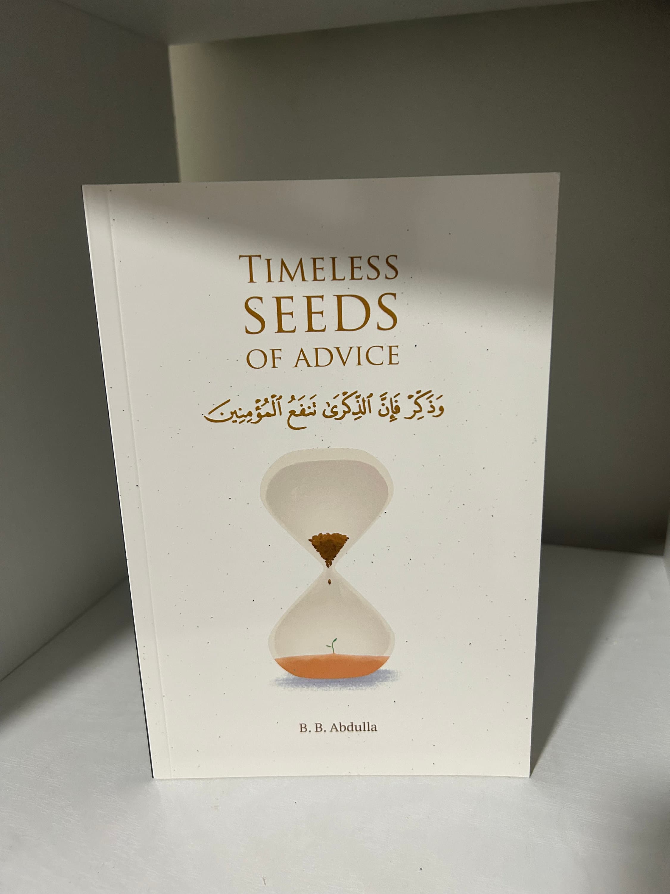 Timeless Seeds of Advice By B.B. Abdulla