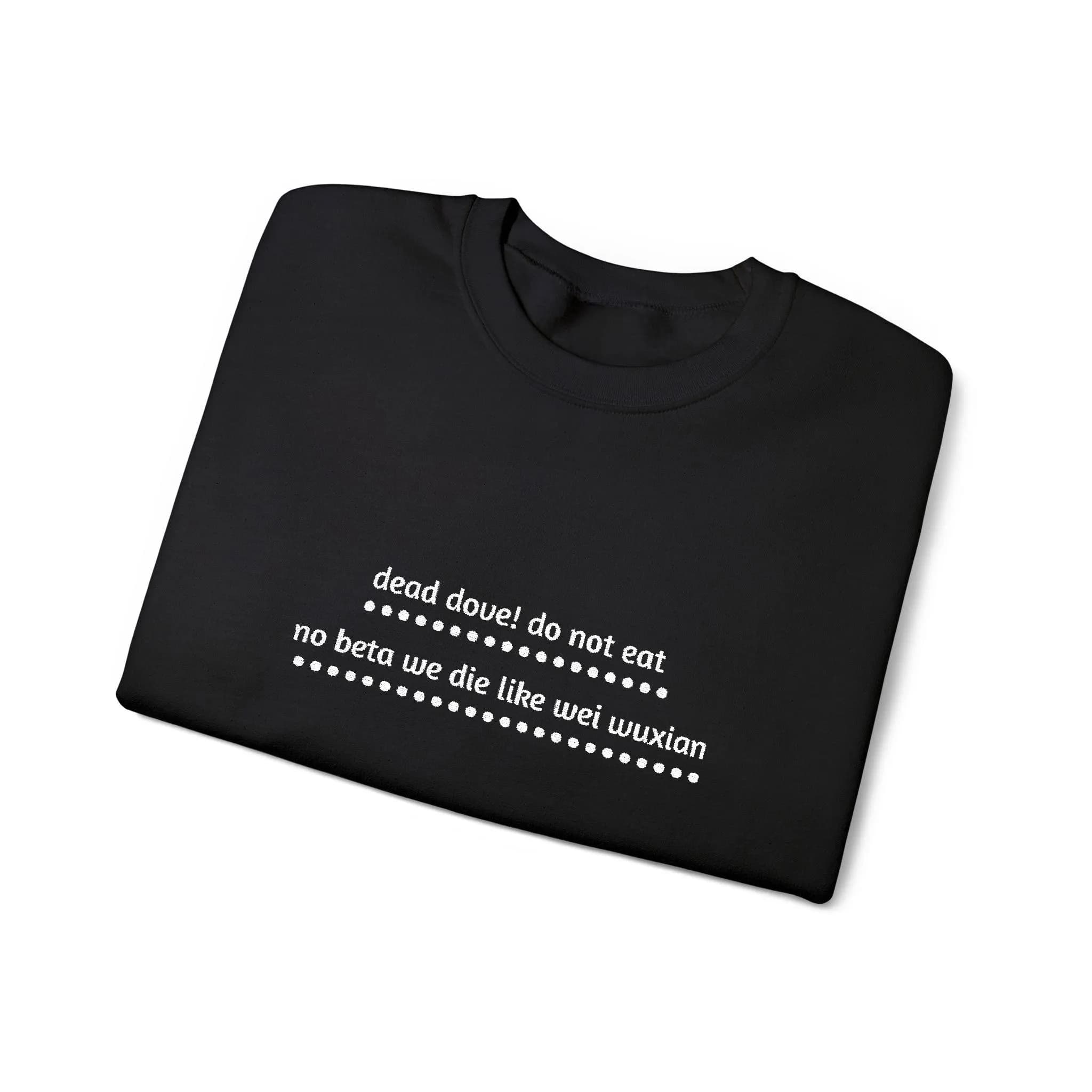 Embroidered: Dead dove Do not eat No beta We die like Wei Wuxian - image 5