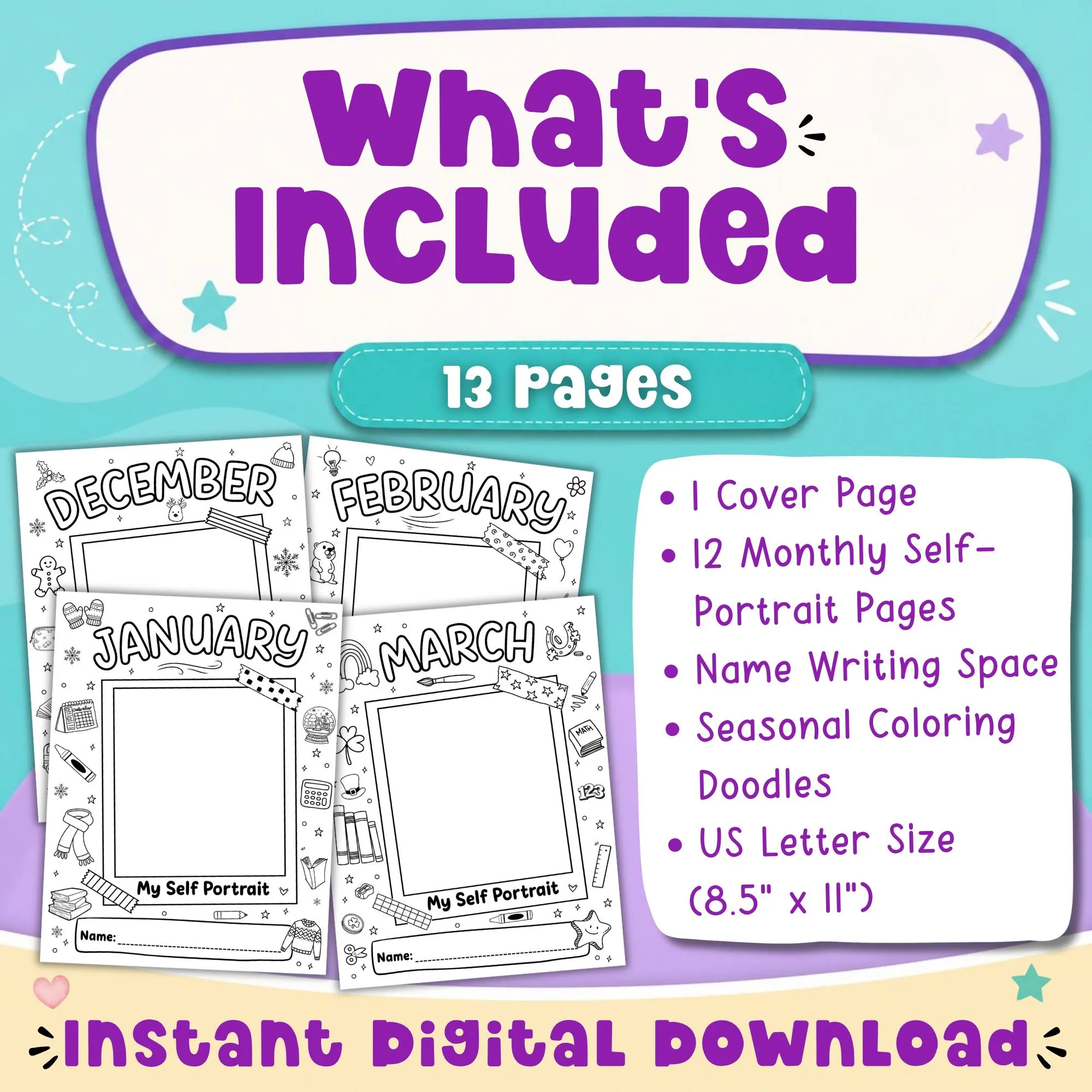 What’s included preview for a monthly self portrait journal with 13 printable pages, including 1 cover page, 12 monthly worksheets, name writing space, and seasonal coloring doodles.