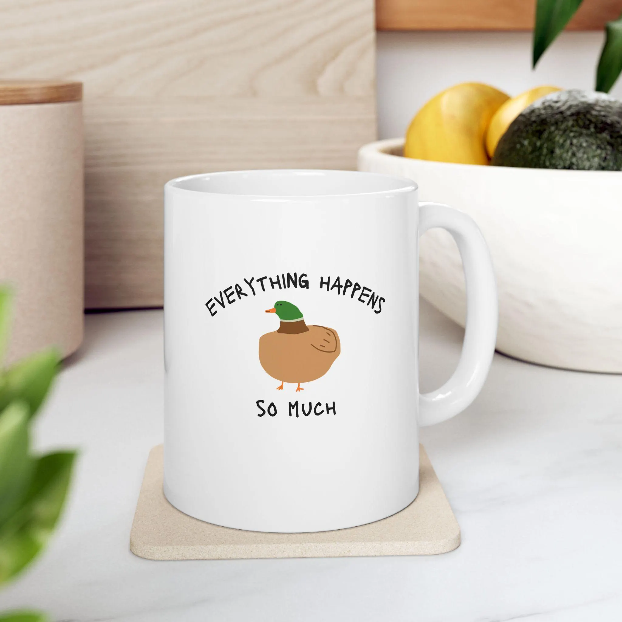 Everything Happens Mug, Funny Meme Mug, Relatable Work Mug, Funny Coffee Cup, Novelty Joke Mug, Office Mug Gift