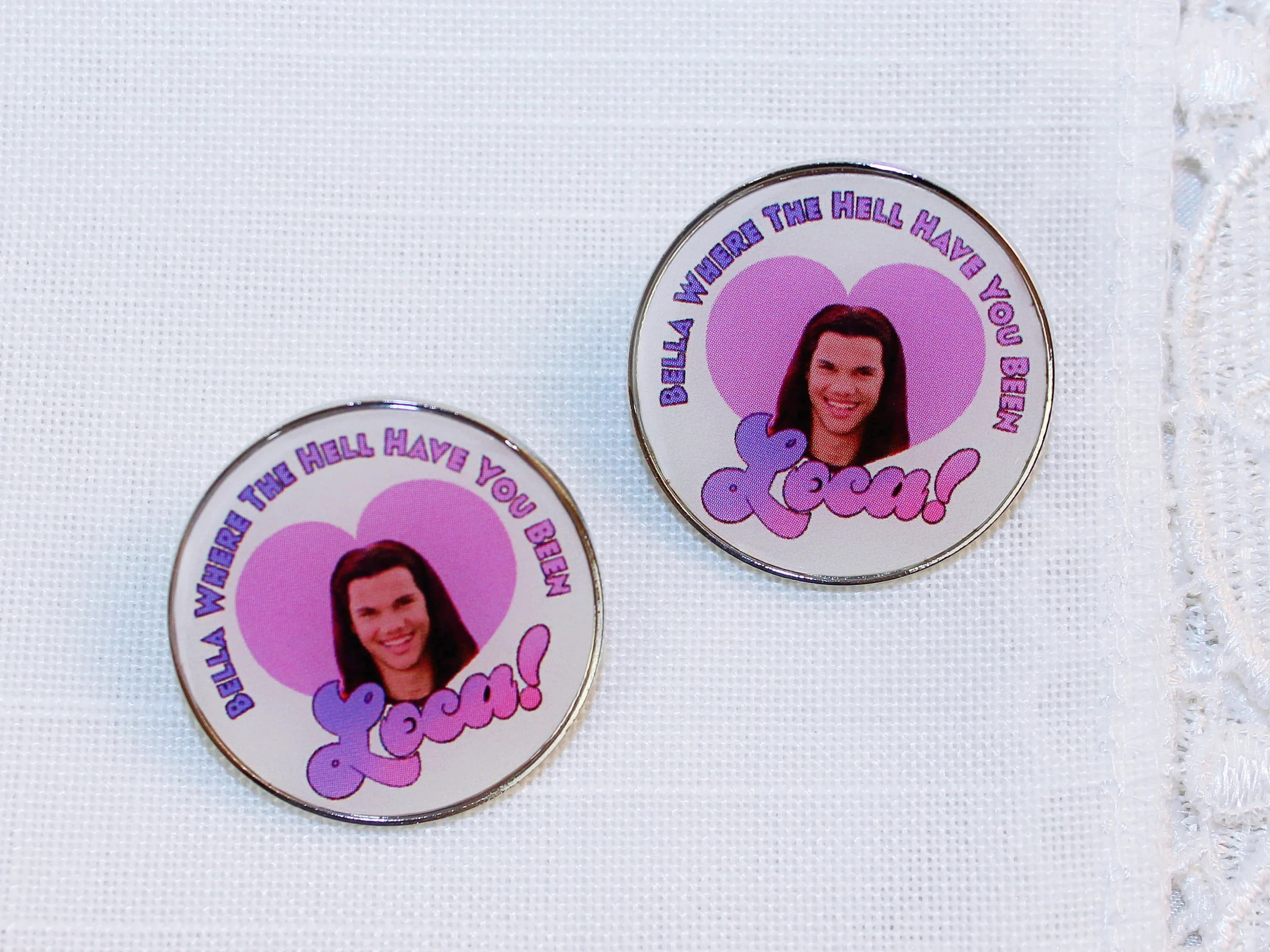Twilight Pin / Bella! Where the hell have you been loca? / Twilight Quote - image 5