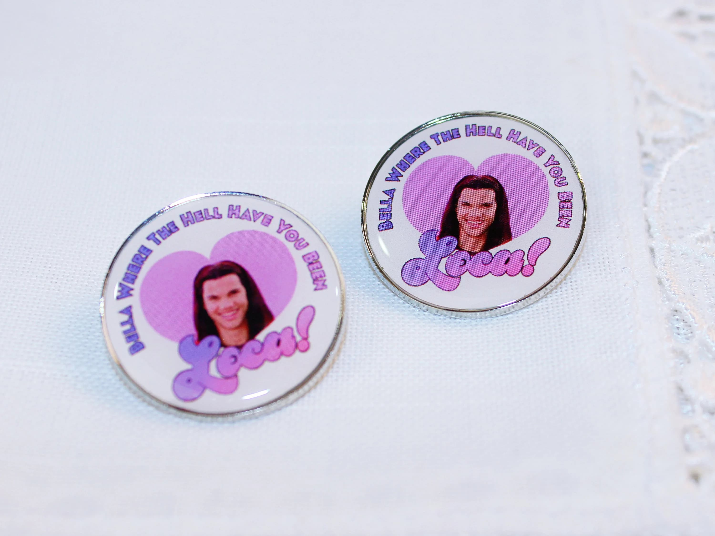 Twilight Pin / Bella! Where the hell have you been loca? / Twilight Quote - image 4