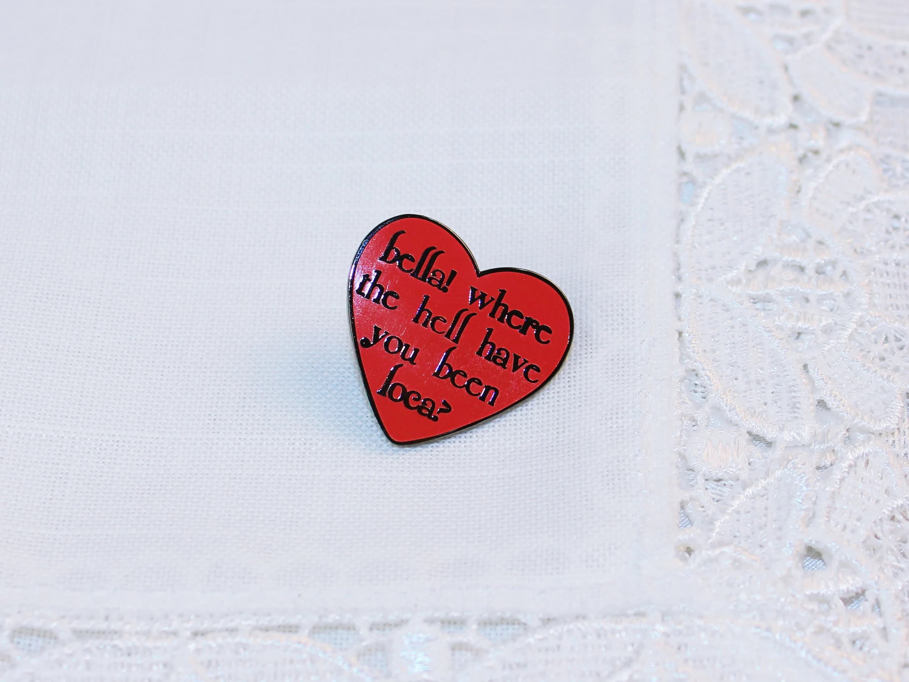 Twilight Enamel Pin / Bella! Where the hell have you been loca? / Twilight Quote - image 2