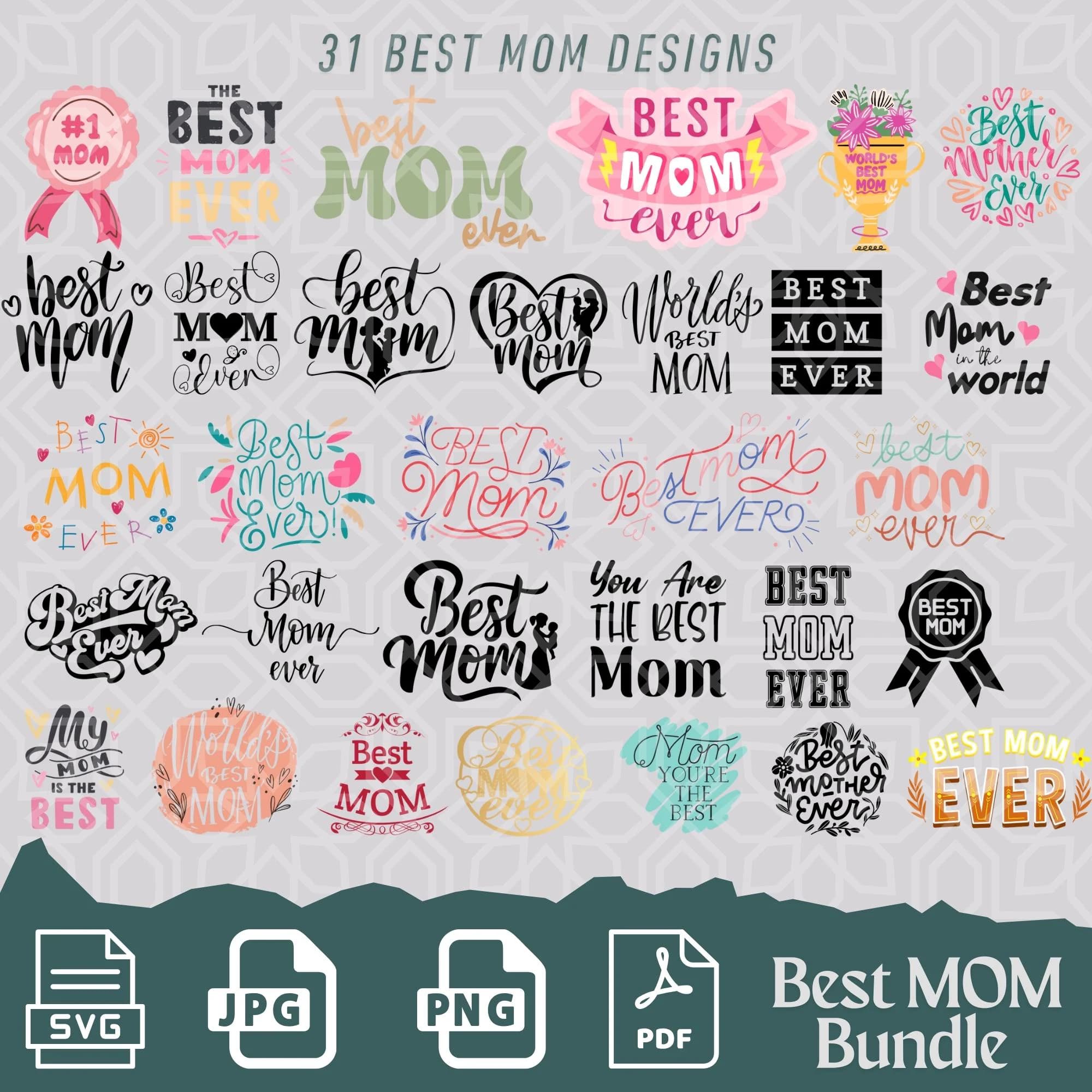 Best Mom SVG Bundle – Mother's Day Quotes, Cricut Cut Files (Digital Download)