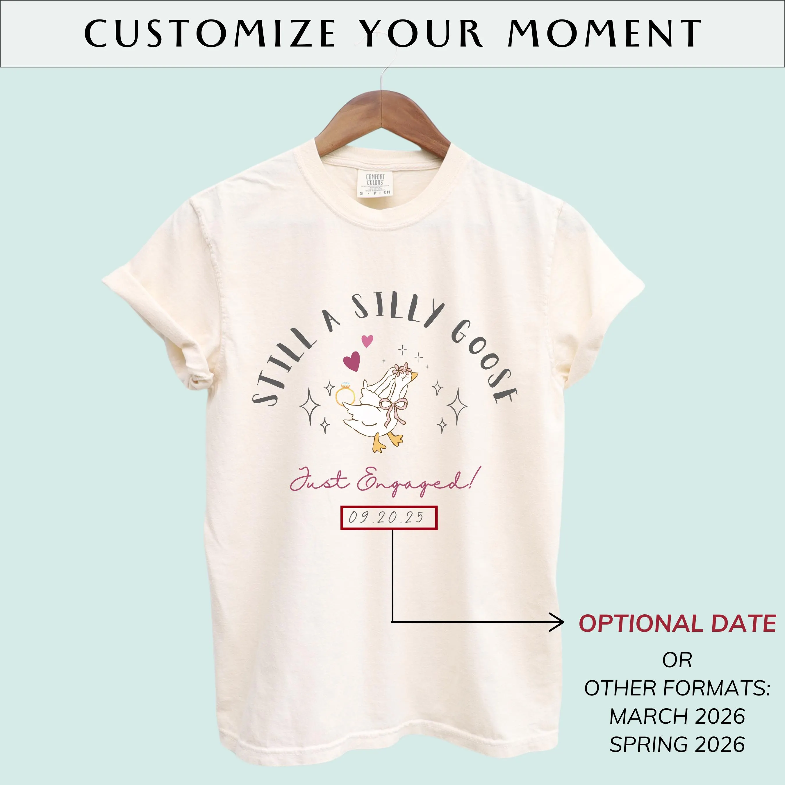 Still a Silly Goose Just Engaged Shirt, Custom Date Engagement Tee, Funny Fiancée Comfort Colors® T-Shirt - image 5