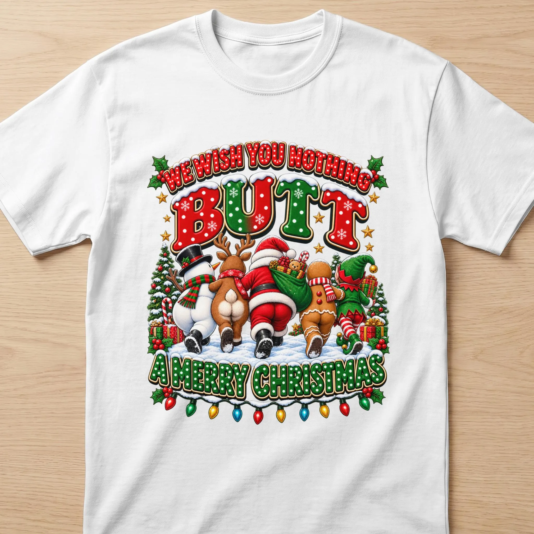 Christmas t-shirt with "WE WISH YOU NOTHING BUTT A MERRY CHRISTMAS" text.