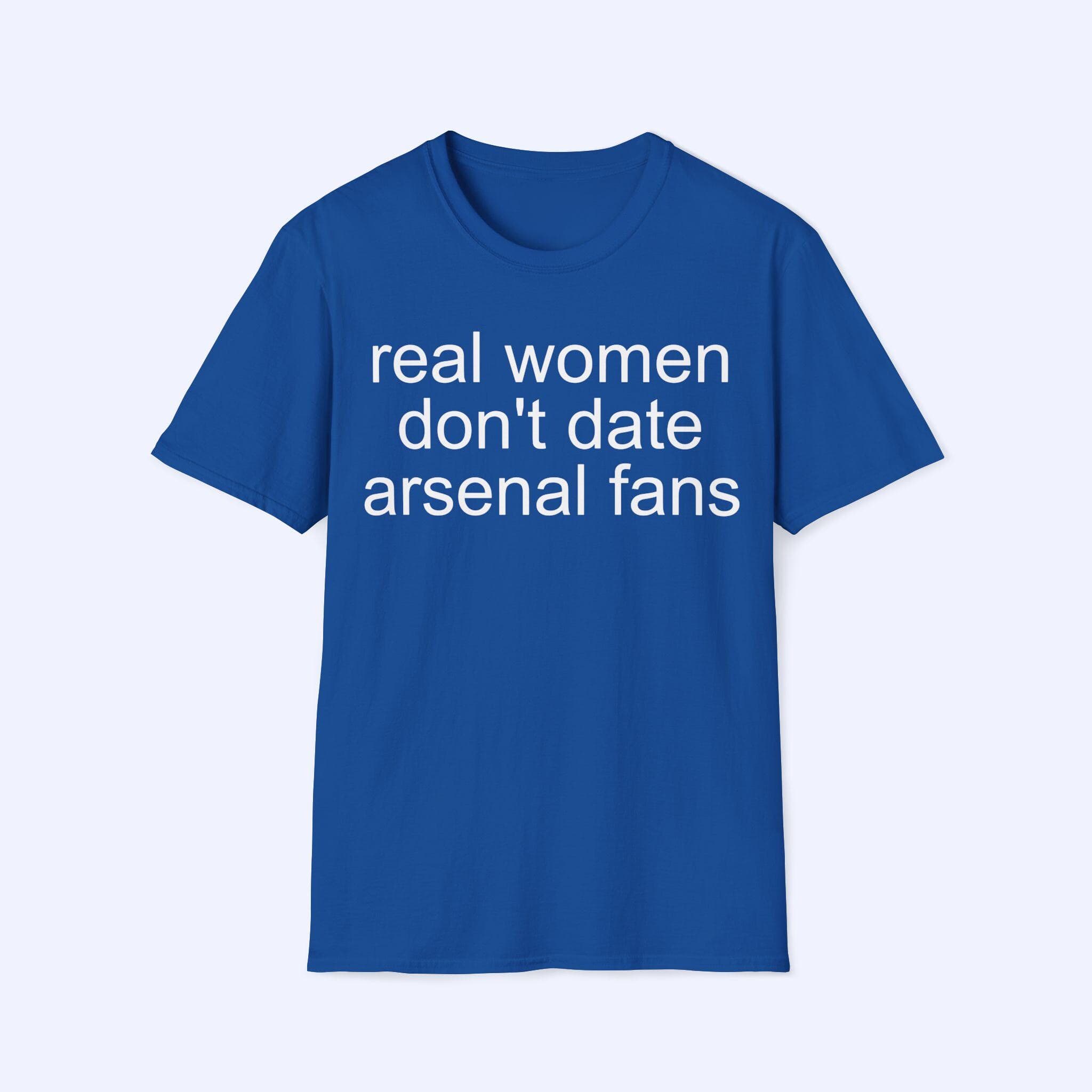Real Women Don't Date Arsenal Fans Shirt - image 4