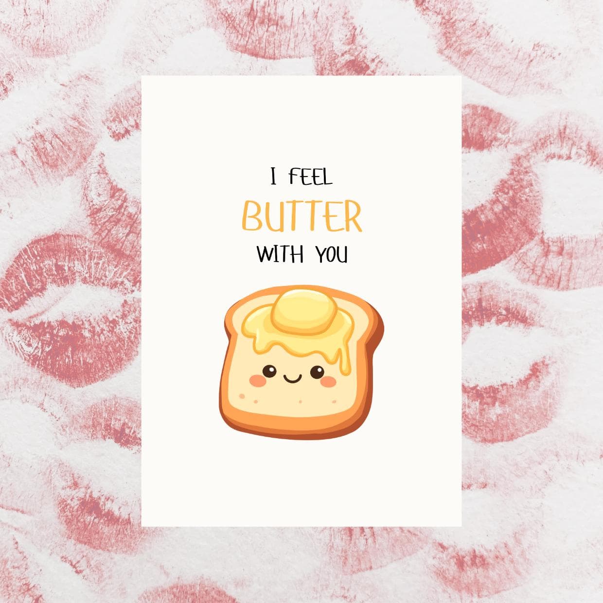 Editable I Feel Butter With You Valentines Day Card Template Funny Food Pun Greeting For Him Her Boyfriend Girlfriend Cute Toast Anniversary - image 5